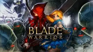 Blade Warrior Android GamePlay 2015