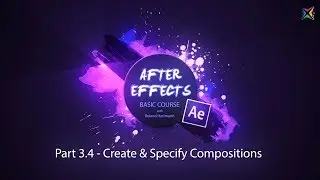 After Effects Basic Course - 3.4 Create Compositions