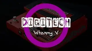 Почему я выбрал Digitech Whammy 5