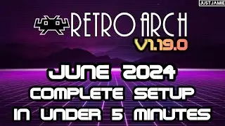 Retroarch V1.19.0 ☆ Quick Setup Guide 2024 #retroarch #emulator #frontend