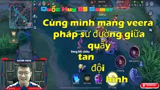 Cùng mình mang veera pháp sư đường giữa quẩy tan đội hình _ Quốc Huy 89 Gamer