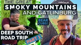 Southern Road to New Orleans: Great Smoky Mountains & Gatlinburg Part 1