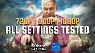 Far Cry 4 | GTX 750 Ti | All Settings Tested