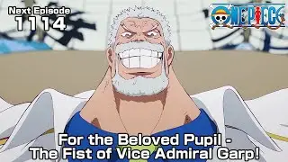 ONE PIECE episode1114 Teaser  "For the Beloved Pupil - The Fist of Vice Admiral Garp!"