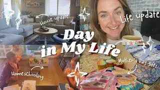 new*TYPICAL DAY IN MY LIFE||LIFE UPDATE+MOTHERS DAY WISH+HOME DECOR+HOMESCHOOL