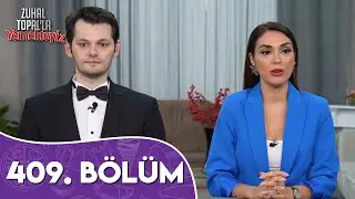 Zuhal Topalla Yemekteyiz 409. Bölüm