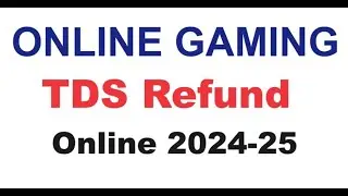 Gaming TDS Refund Online | How To Refund Online Gaming TDS |  Gaming  TDS Return File | TDS Return