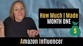 Amazon Influencer - How Much I Made Month One