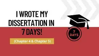 I Wrote My Dissertation in 7 Days! (Chapter 4 & Chapter 5) || WritersER