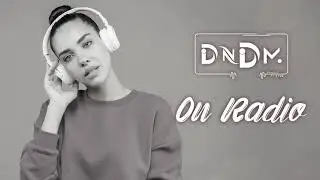 DNDM - On Radio (ORGINAL MIX) 2021