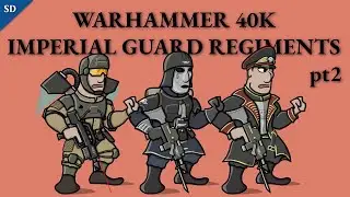 40K Imperial Guard Regiments Part 2