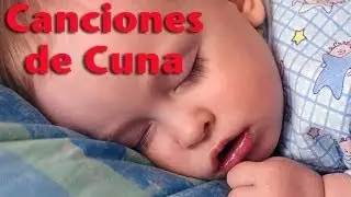 Cancion de Cuna para Dormir Bebes. 8 Temas Larga Duracion. Dormir e Relaxar. Nanas