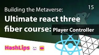 Building the Metaverse:  Ultimate react three fiber course - Player Controller