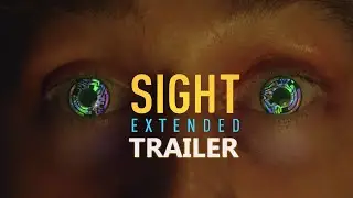 SIGHT EXTENDED Official Trailer (2023) A.I Sci-Fi