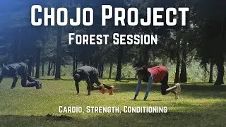 Chojo Project - Forest Strength Session