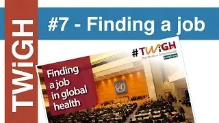 Finding a job at a UN agency - This Week in Global Health