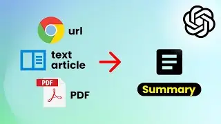 Summarize Text, Webpage or PDF