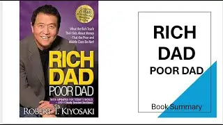 Rich Dad Poor Dad Book Summary