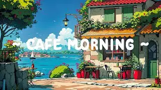 Coffee Morning ☀️ Dopamine Hit ~ Lofi Hip Hop 24/7 ☕ Lofi Cafe to Deep Focus to Relax/Sleep/Study