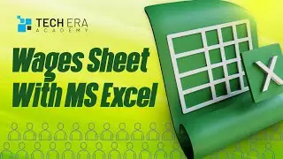 How to create wages sheet in MS Excel | Tutorial Bangla | Tech Era Academy