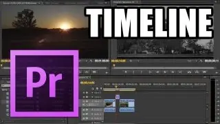 Adobe Premiere Pro - #3: Timeline