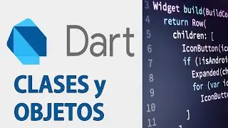 Dart TUTORIAL - CLASES y OBJETOS Introducción [**IMPERDIBLE**]