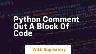 python comment out a block of code