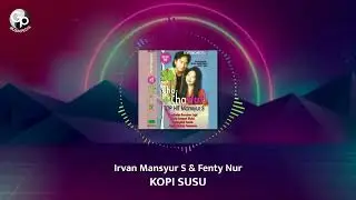 Irvan Mansyur S feat Fenty Nur - Kopi Susu