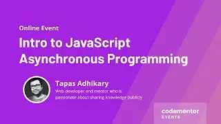 Intro to JavaScript Asynchronous Programming | Tapas Adhikary from Micro Focus