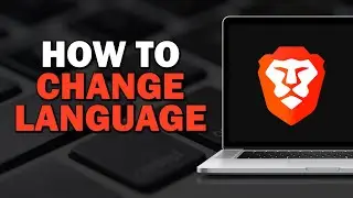 How to Change Brave Browser App Language (Quick Tutorial)