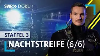 Nachtstreife - Finsteres Neujahr | Folge 6/Staffel 3 | SWR Doku