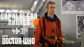 Doctor Who - Ranking Every Capaldi Episode! | 40-31