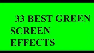 33 BEST GREEN SCREEN EFFECTS FOR YOUTUBE || No copyright