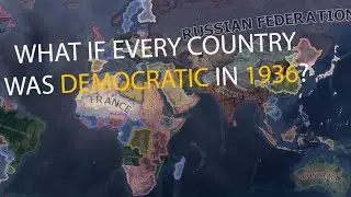 What if every country was democratic in 1936? - HOI4 Timelapse