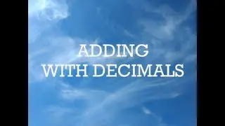 Adding With Decimals (Newest!)