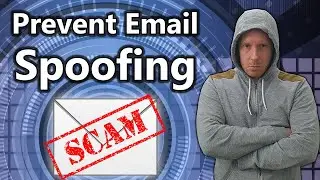 How to Prevent Email Spoofing with DKIM, DMARC & SPF