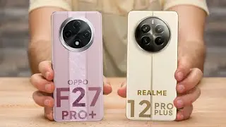 Oppo F27 Pro Plus vs Realme 12 Pro Plus | Which One Is Better ?