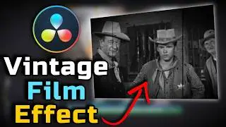 How to Make an Old Film Effect, Vintage Video - Davinci Resolve