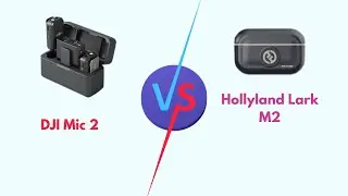 DJI Mic 2 Vs Hollyland Lark M2 (Specs, Sound Quality, Battery Life, Performance, Features, Better)