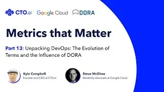 Unpacking DevOps: The Evolution of Terms and the Influence of DORA - Metrics that Matter - Part 13