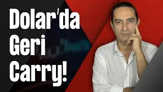 Dolar’da Geri Carry!