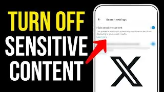 How to Turn Off X (Twitter) Sensitive Content Settings (2025)