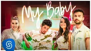 Zé Felipe - My Baby feat. Naiara Azevedo e Furacão Love (Clipe Oficial)