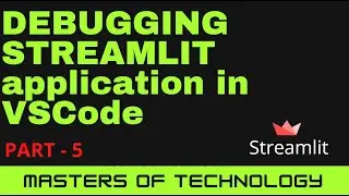 Debugging Streamlit application in VSCode. Part -5