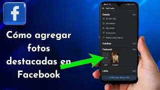 Cómo agregar fotos destacadas en Facebook