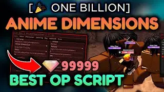 *🎉OB* ANIME DIMENSIONS HACK GUI 🔥 BEST AUTOFARM 🔥 Anime Dimensions Simulator Script [MOBILE/PC]