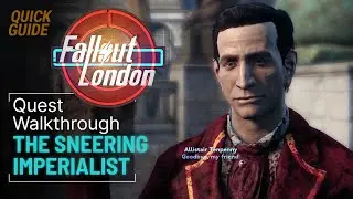 Fallout London The Sneering Imperialist Quest Walkthrough - Escort Tenpenny