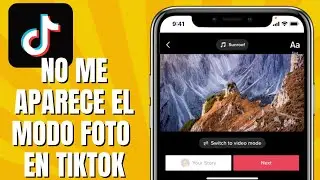 Por Qué No Me Aparece El Modo Foto En TIKTOK (Solución 2024)