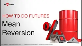 Mean Reversion | How to Do Futures