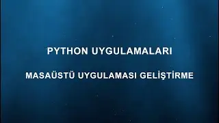 Python ile Masaüstü Uygulama Geliştirme - Python, Qt Designer, SQLite